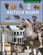 Antica Roma. Ediz. illustrata