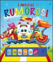 Mezzi rumorosi (I)