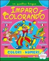 Imparo colorando con le lingue. Colori, numeri. Ediz. illustrata