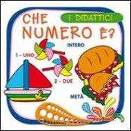 Che numero è? Ediz. illustrata