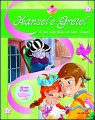 Hansel e Gretel. Ediz. illustrata