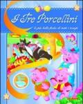 I tre porcellini. Ediz. illustrata
