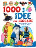 1000 idee per giocare