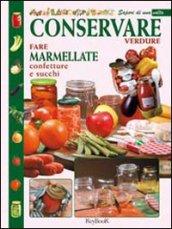 Conservare verdure e fare marmellate