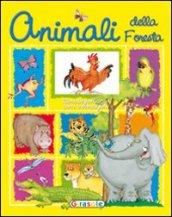Animali della foresta. Ediz. illustrata