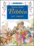 Storie della Bibbia per ragazzi. Ediz. illustrata