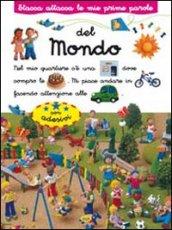 Mondo. Stacca attacca. Con adesivi. Ediz. illustrata