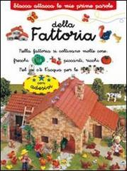 Fattoria. Stacca e attacca. Con adesivi. Ediz. illustrata