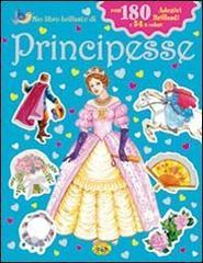 Principesse. Con adesivi. Ediz. illustrata