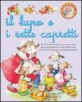 Il lupo e i sette capretti. Ediz. illustrata