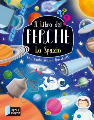 Il libro dei perché. Lo spazio