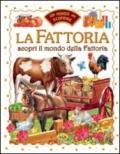 La fattoria. Scopri il mondo della fattoria