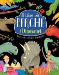 Dinosauri. Il libro dei perché. Ediz. a colori (I)