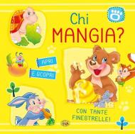 Chi mangia? Apri e scopri. Ediz. a colori