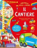 Il cantiere. Ediz. a colori