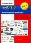 Web 2.0. Internet è cambiato