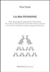 «La mia pensione». Prima ed unica legge dei conigli, applicata all'investimento