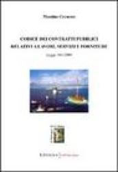 Codice dei contratti pubblici relativi a lavori, servizi e forniture. La Legge 163/2006