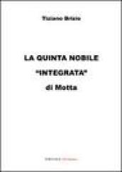 La «Quinta nobile integrata» di Motta