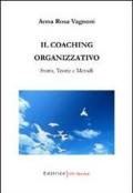 Il coaching organizzativo. Storia, teorie e metodi