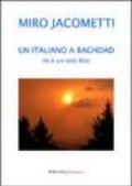 Un italiano a Baghdad. Vi è un solo Dio