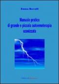 Manuale pratico di grande e piccola autoemoterapia ozonizzata