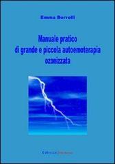 Manuale pratico di grande e piccola autoemoterapia ozonizzata