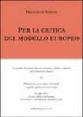 Per la critica del modello europeo. Le quattro dimensioni della crisi economica, politica e culturale della democrazia europea