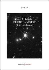 Le stelle oltre la morte. Rotta di collisione