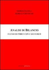 Analisi di bilancio. Flussi ed indici con casi svolti