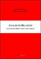 Analisi di bilancio. Flussi ed indici con casi svolti