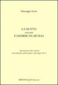 La notte. Ovvero Candido in Sicilia. Atto unico per attore solo che, mancando pure quello, ognuno si può leggere da sè