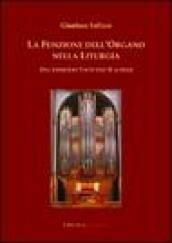 La funzione dell'organo nella liturgia. Dal Concilio Vaticano II a oggi