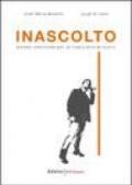 Inascolto. Piccolo contributo per un nuovo stile di lavoro