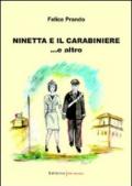 Ninetta e il carabiniere e altro