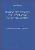 Benefici previdenziali per i lavoratori esposti all'amianto. Profili di diritto sostanziale e processuale