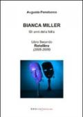 Bianca Miller. Gli anni della follia: 2