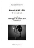 Bianca Miller. Gli anni della follia: 3