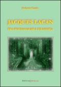 Jacques Lacan. Tra psicoanalisi e filosofia