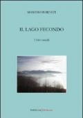 Il lago fecondo. Versi e novelle