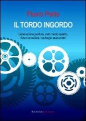 Il tordo ingordo. Generazione perduta, ceto medio sparito, futuro annullato, naufragio assicurato!