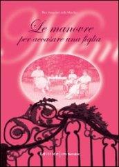 Le manovre per accasare una figlia
