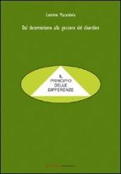 Dal determinismo alla gestione del disordine. Il principio delle differenze