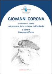 Giovanni Corona. L'uomo e il poeta nei percorsi della critica e dell'editoria