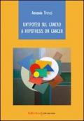 Un' ipotesi sul cancro-A hypothesis on cancer