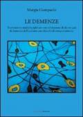 Le demenze. Trattamento multidisciplinare con valutazione di alcuni casi di demenza dell'anziano con disturbi di comportamento