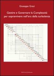 Gestire e governare la complessità per sopravvivere nell'era della turbolenza