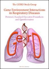 Gene environment interactions in respiratory diseases. Protocol, standard operative procedures and questionnaires