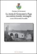 La storia di Gonnosnò e Figu raccontata tramite immagini. Ediz. illustrata