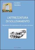 L'attrezzatura di sollevamento. Dai principi di progettazione all'uso e manutenzione